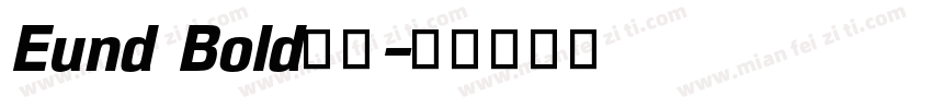 Eund Bold字体字体转换